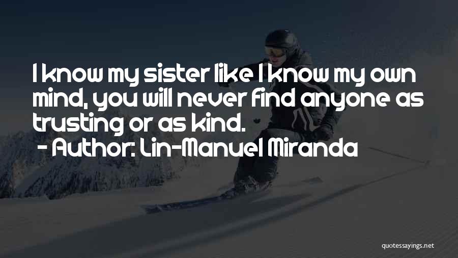 Love And Sisterhood Quotes By Lin-Manuel Miranda