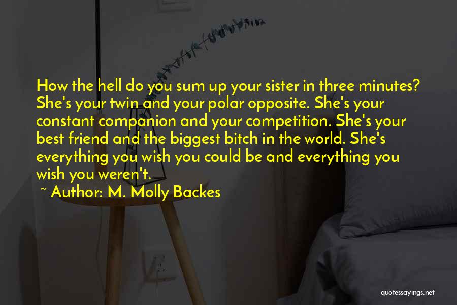 Love And Sisterhood Quotes By M. Molly Backes Love And Sisterhood Quotes By M. Molly Backes
