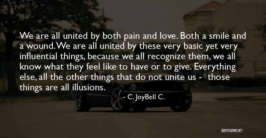 Love And Smile Quotes By C. JoyBell C.