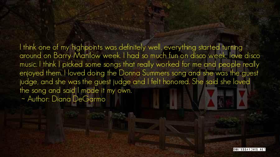 Love And Songs Quotes By Diana DeGarmo