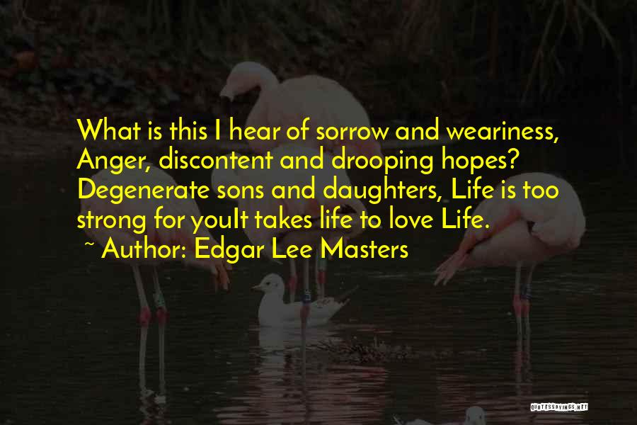 Love And Sons Quotes By Edgar Lee Masters