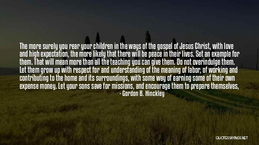 Love And Sons Quotes By Gordon B. Hinckley