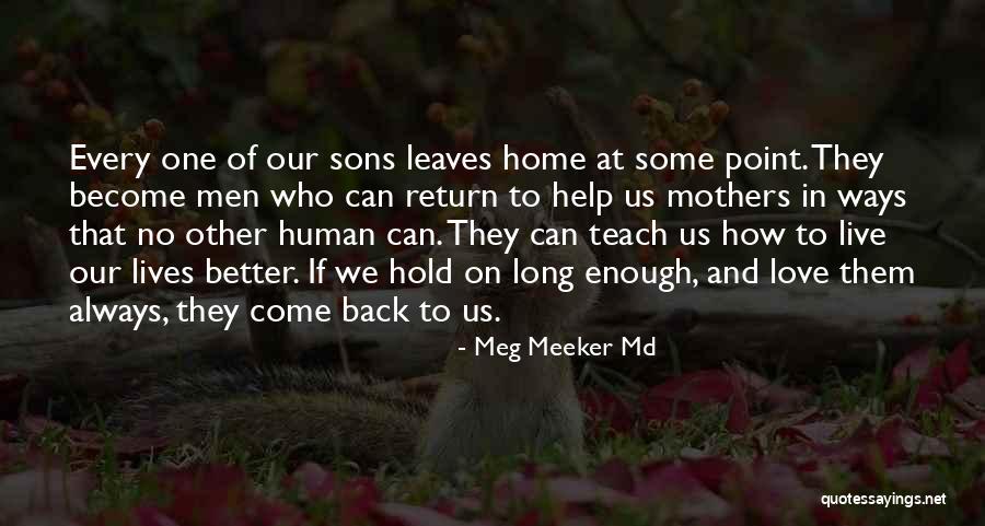 Love And Sons Quotes By Meg Meeker Md