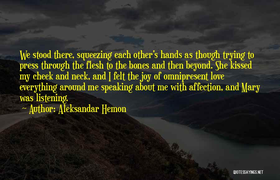 Love And Speaking Quotes By Aleksandar Hemon