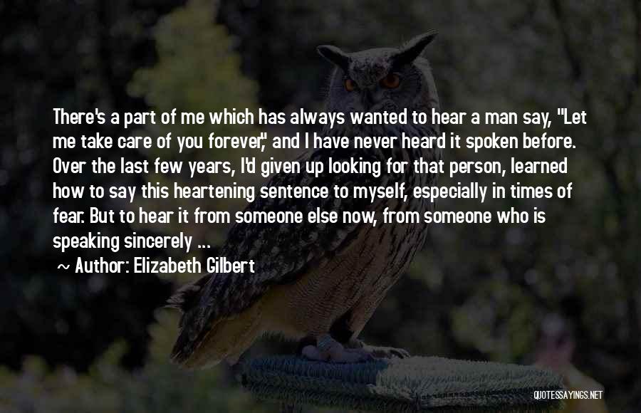 Love And Speaking Quotes By Elizabeth Gilbert