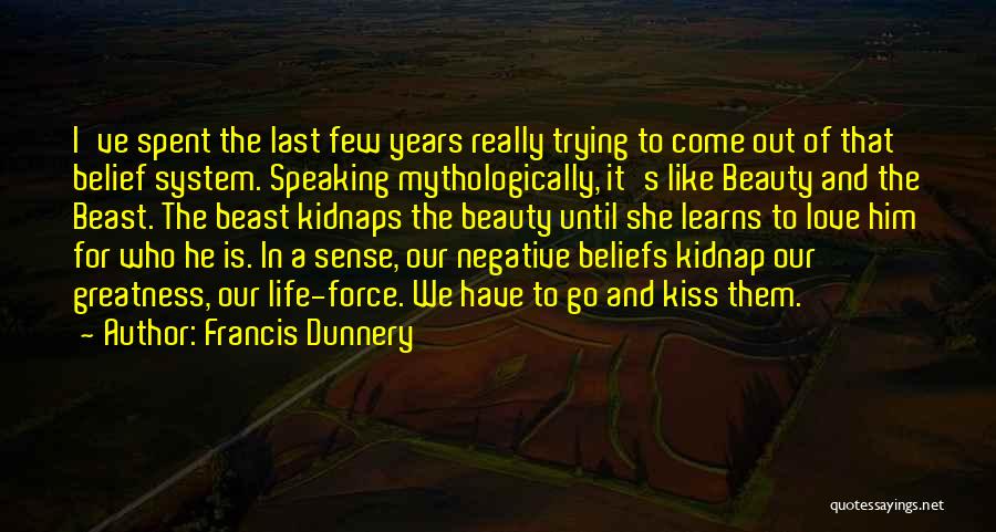 Love And Speaking Quotes By Francis Dunnery