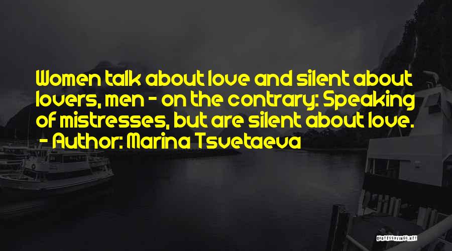 Love And Speaking Quotes By Marina Tsvetaeva