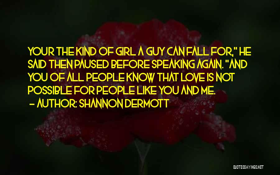 Love And Speaking Quotes By Shannon Dermott