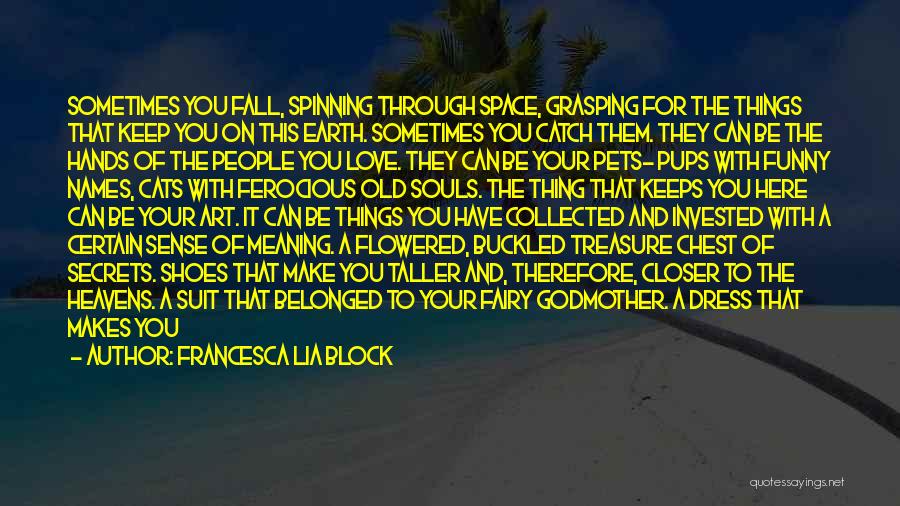 Love And Spinning Quotes By Francesca Lia Block