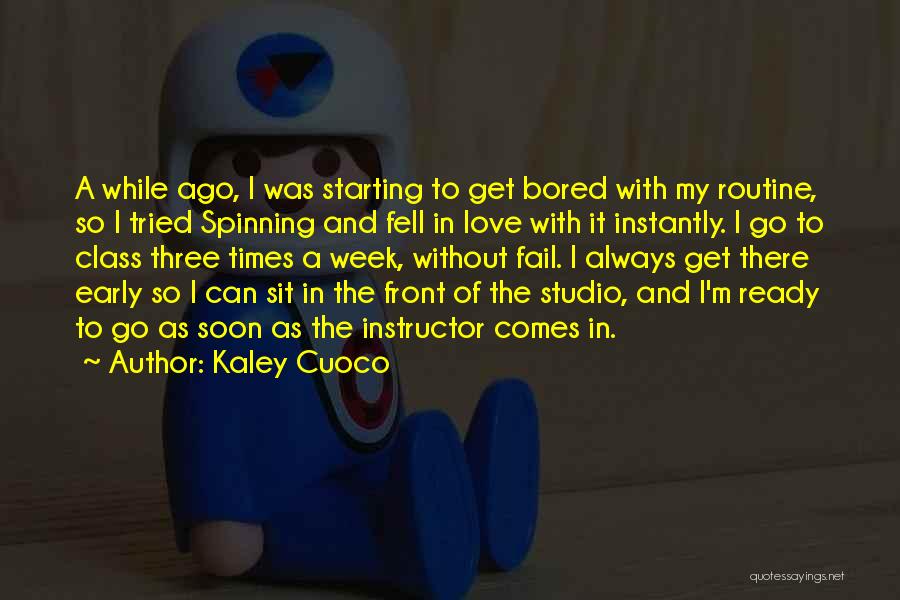Love And Spinning Quotes By Kaley Cuoco