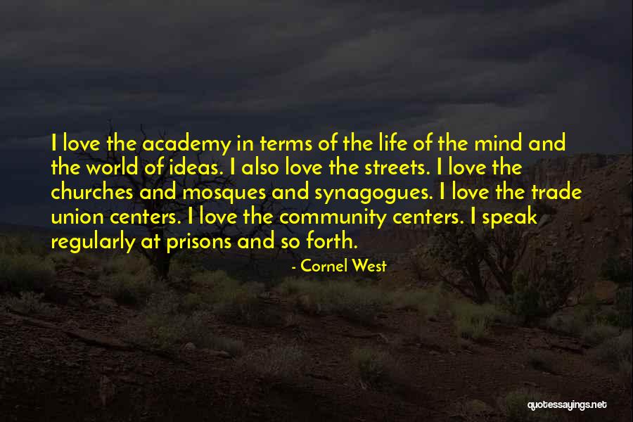 Love And Streets Quotes By Cornel West Love And Streets Quotes By Cornel West