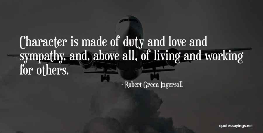 Love And Sympathy Quotes By Robert Green Ingersoll Love And Sympathy Quotes By Robert Green Ingersoll