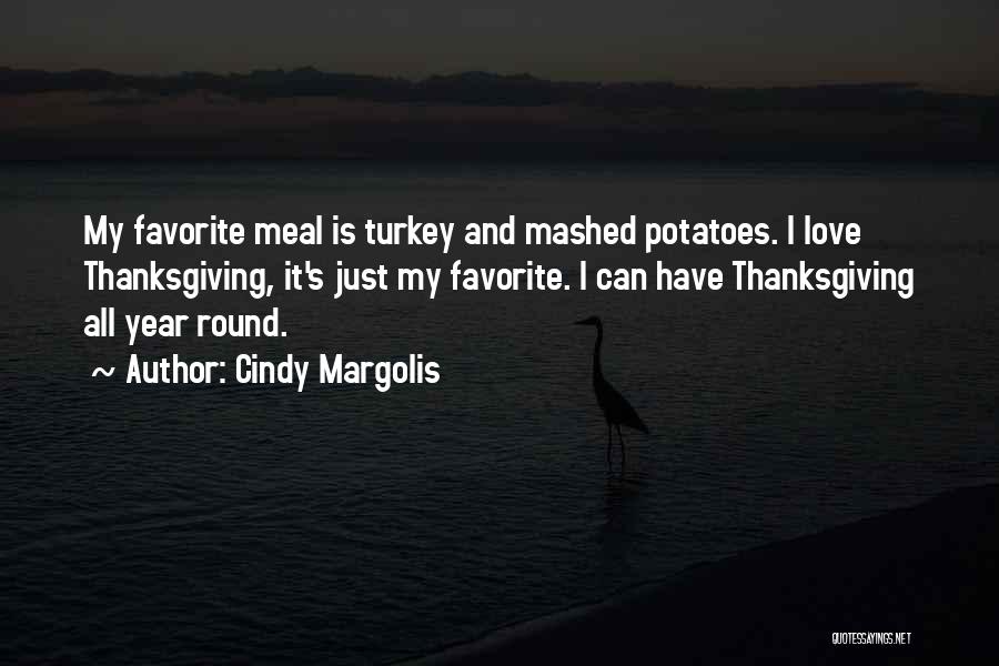 Love And Thanksgiving Quotes By Cindy Margolis