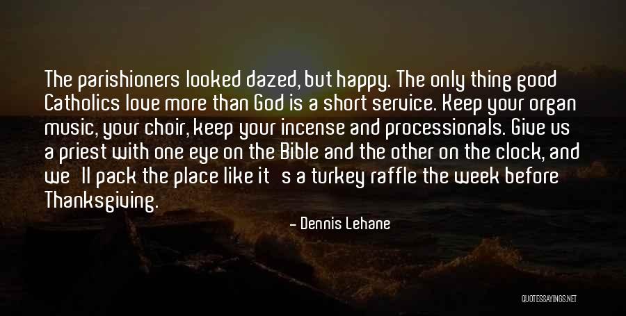 Love And Thanksgiving Quotes By Dennis Lehane