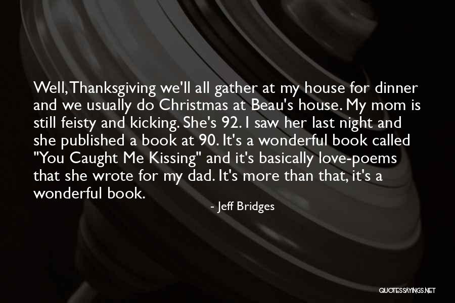 Love And Thanksgiving Quotes By Jeff Bridges Love And Thanksgiving Quotes By Jeff Bridges