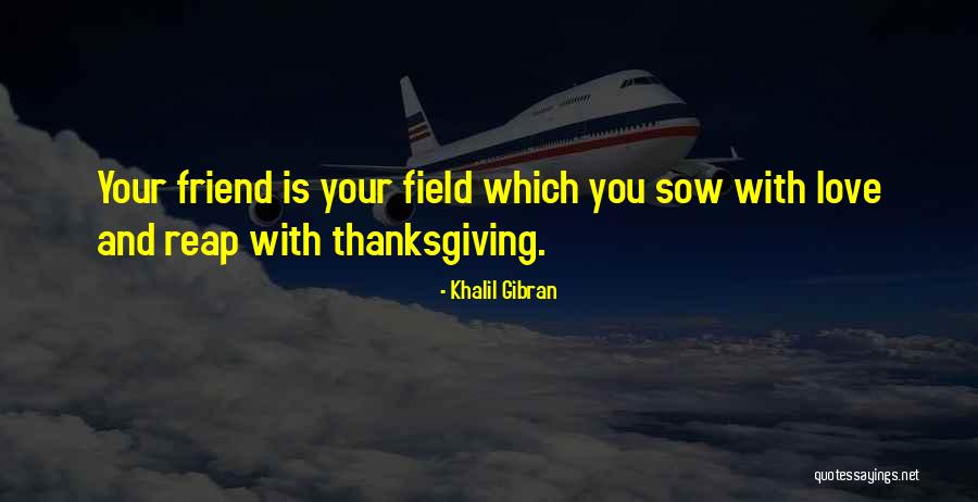 Love And Thanksgiving Quotes By Khalil Gibran