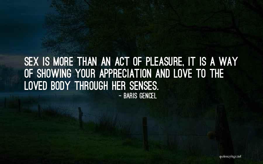 Love And The 5 Senses Quotes By Baris Gencel Love And The 5 Senses Quotes By Baris Gencel