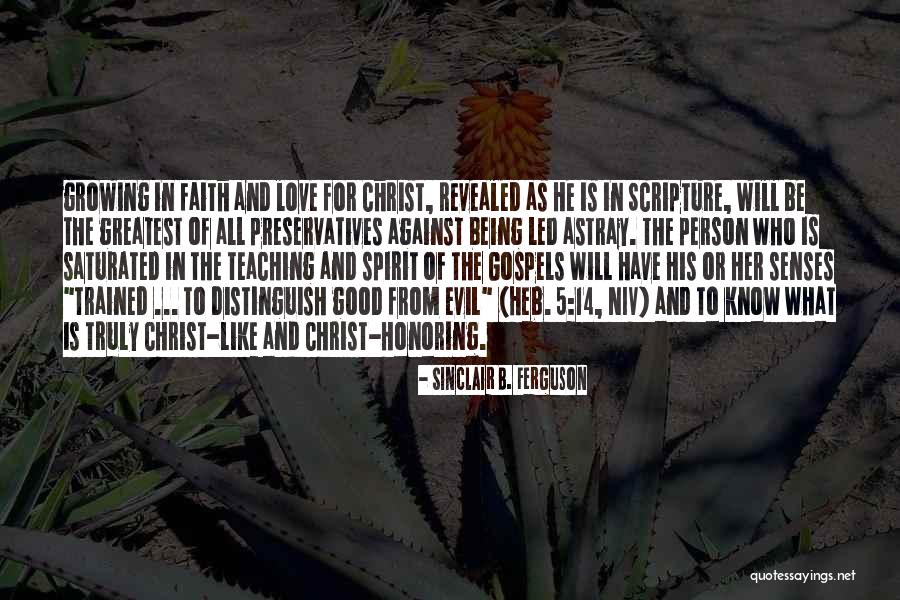 Love And The 5 Senses Quotes By Sinclair B. Ferguson Love And The 5 Senses Quotes By Sinclair B. Ferguson