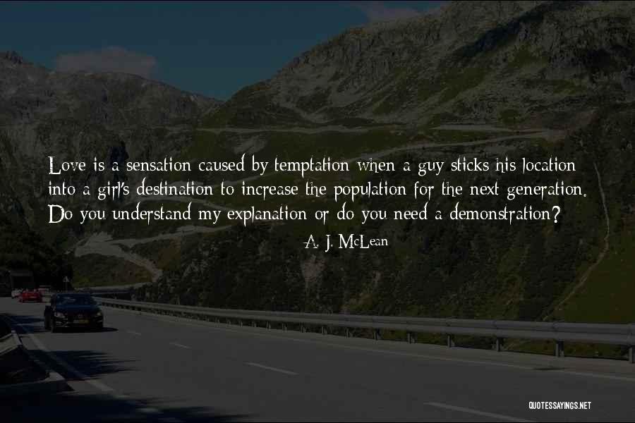 Love And Their Explanation Quotes By A. J. McLean Love And Their Explanation Quotes By A. J. McLean