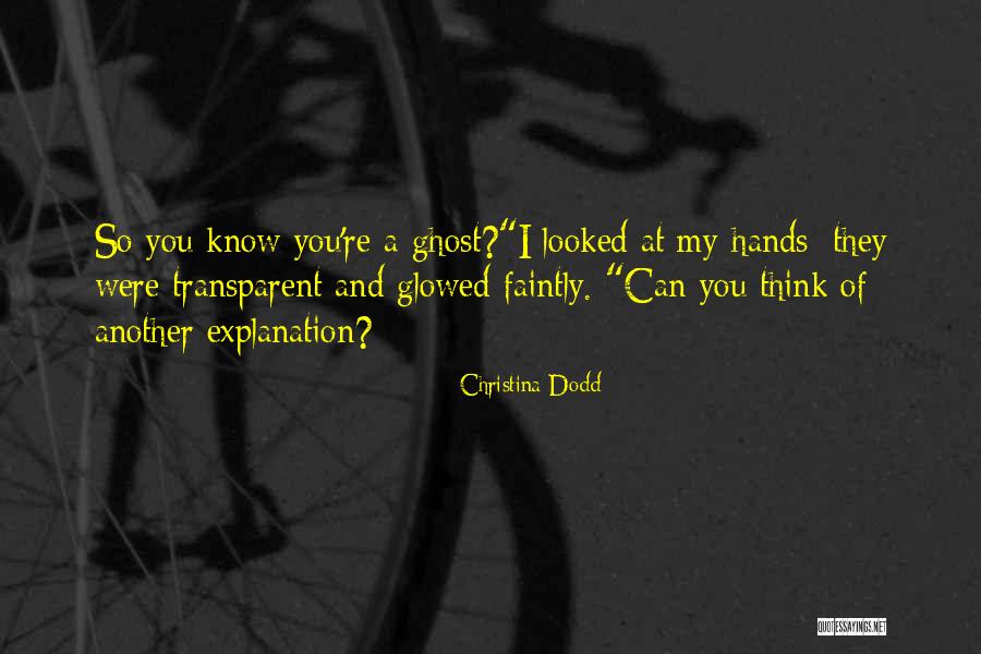 Love And Their Explanation Quotes By Christina Dodd Love And Their Explanation Quotes By Christina Dodd