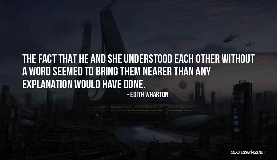 Love And Their Explanation Quotes By Edith Wharton Love And Their Explanation Quotes By Edith Wharton