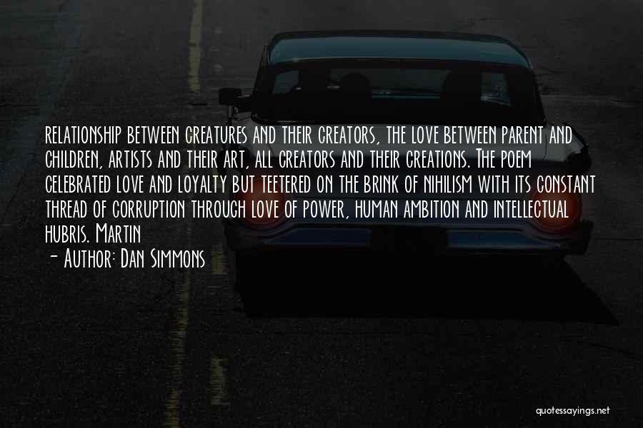 Love And Thread Quotes By Dan Simmons
