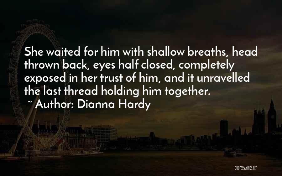 Love And Thread Quotes By Dianna Hardy