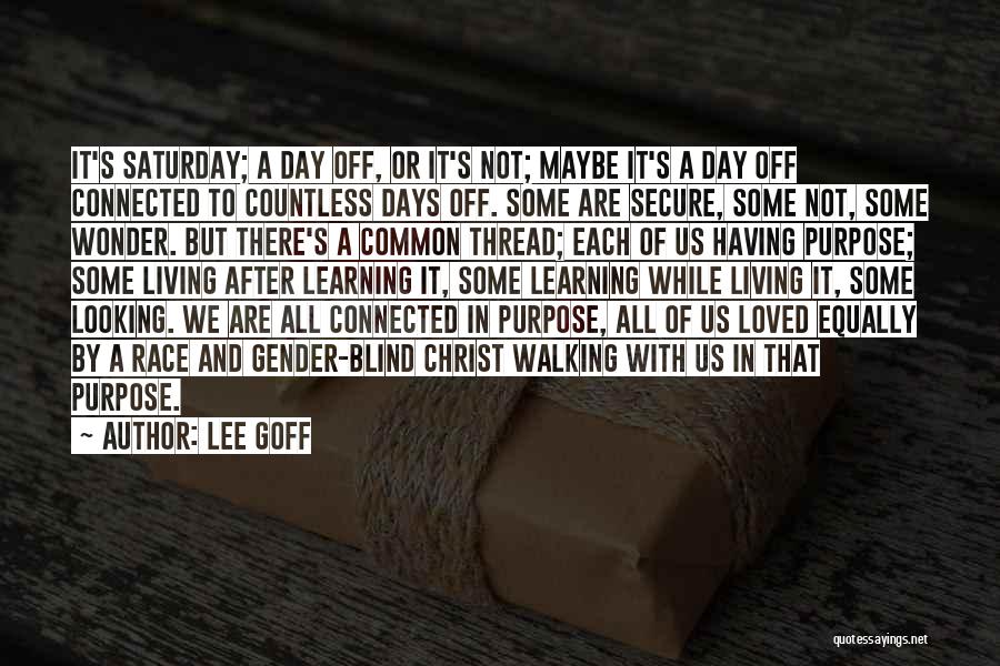 Love And Thread Quotes By Lee Goff