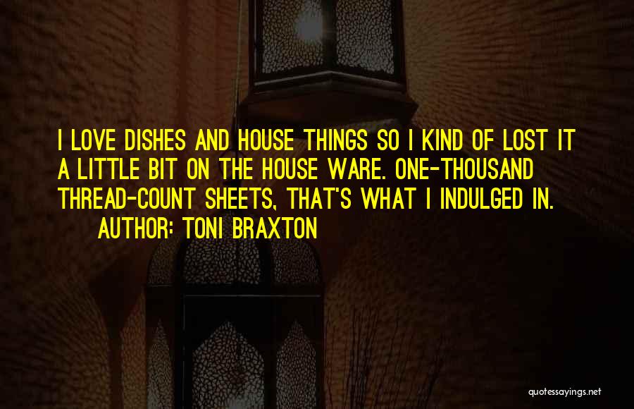 Love And Thread Quotes By Toni Braxton