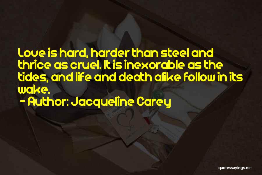 Love And Tides Quotes By Jacqueline Carey