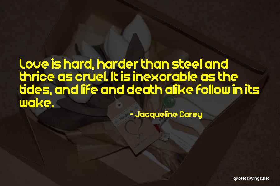 Love And Tides Quotes By Jacqueline Carey Love And Tides Quotes By Jacqueline Carey