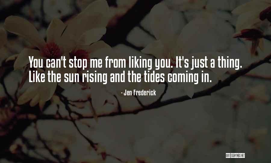 Love And Tides Quotes By Jen Frederick Love And Tides Quotes By Jen Frederick
