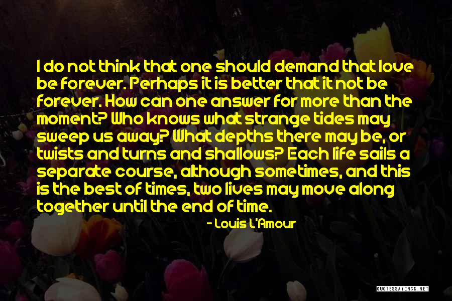 Love And Tides Quotes By Louis L'Amour