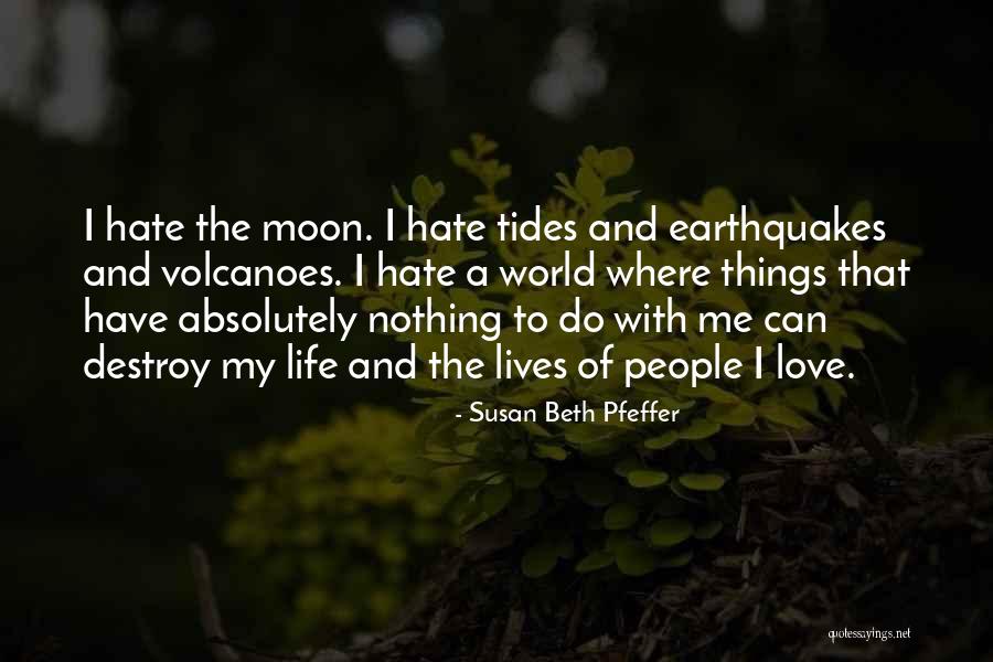 Love And Tides Quotes By Susan Beth Pfeffer Love And Tides Quotes By Susan Beth Pfeffer