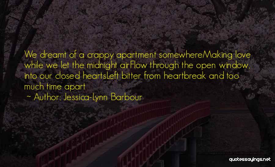 Love And Time Apart Quotes By Jessica-Lynn Barbour