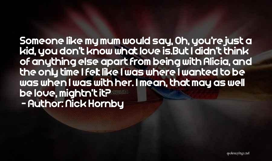 Love And Time Apart Quotes By Nick Hornby