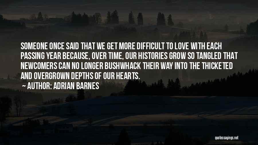Love And Time Passing Quotes By Adrian Barnes