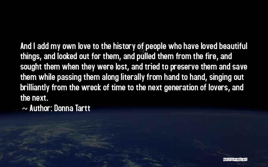 Love And Time Passing Quotes By Donna Tartt