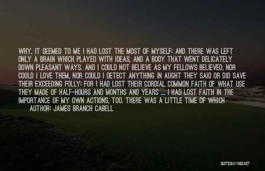 Love And Time Passing Quotes By James Branch Cabell