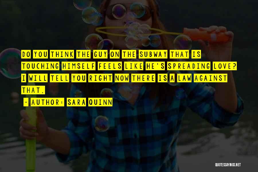 Love And Touching Quotes By Sara Quinn