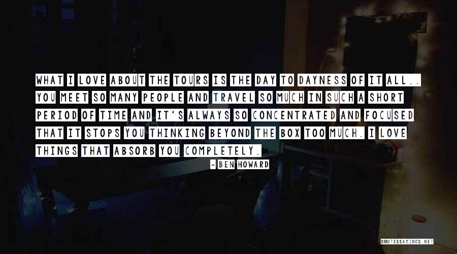 Love And Travel Quotes By Ben Howard Love And Travel Quotes By Ben Howard