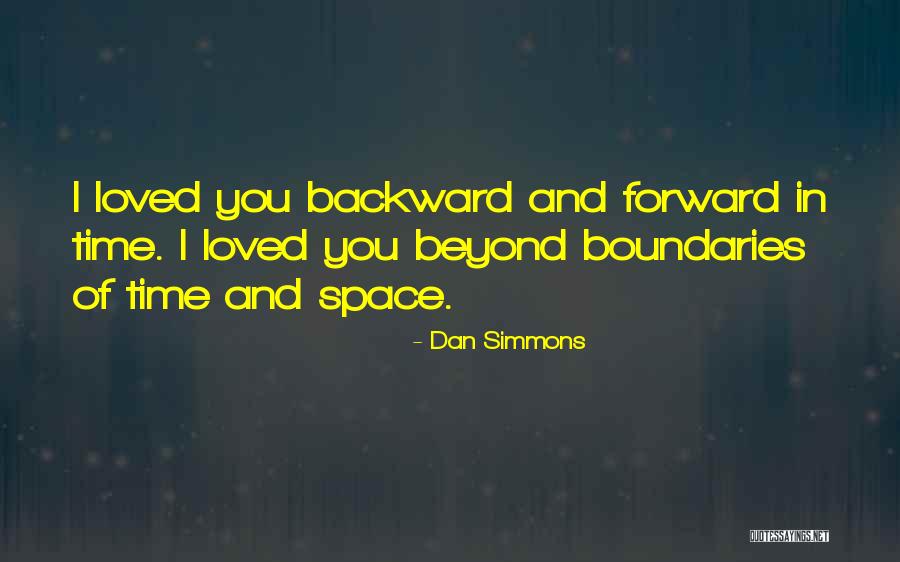 Love And Travel Quotes By Dan Simmons