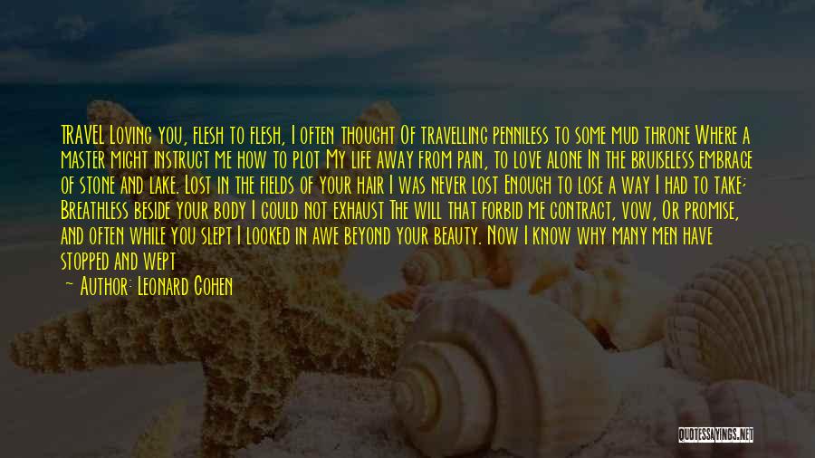 Love And Travel Quotes By Leonard Cohen