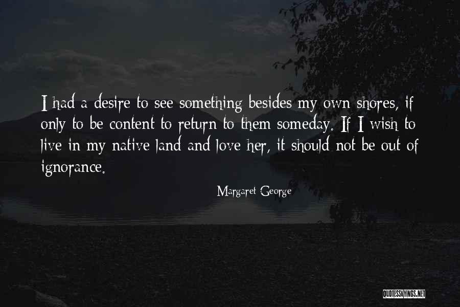 Love And Travel Quotes By Margaret George