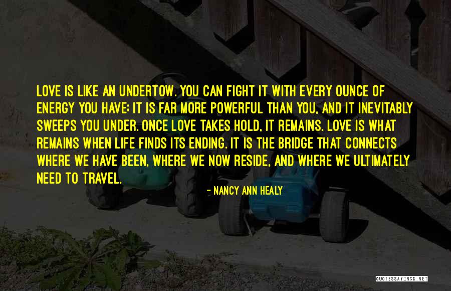 Love And Travel Quotes By Nancy Ann Healy