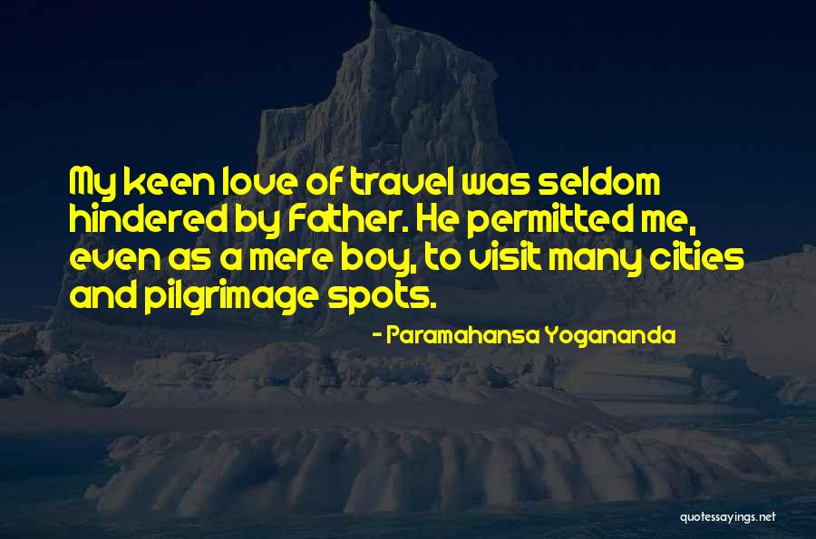 Love And Travel Quotes By Paramahansa Yogananda