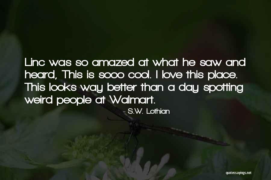 Love And Travel Quotes By S.W. Lothian Love And Travel Quotes By S.W. Lothian