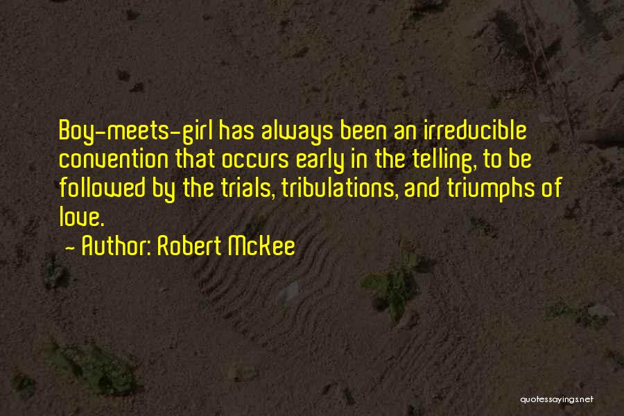 Love And Tribulations Quotes By Robert McKee