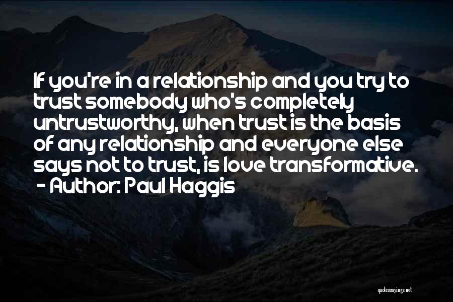 Love And Trust In A Relationship Quotes By Paul Haggis