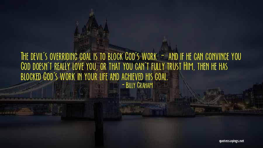 Love And Trust In God Quotes By Billy Graham Love And Trust In God Quotes By Billy Graham
